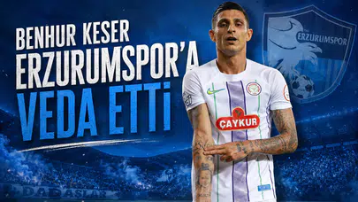 Benhur Keser Erzurumspor'a Veda Etti