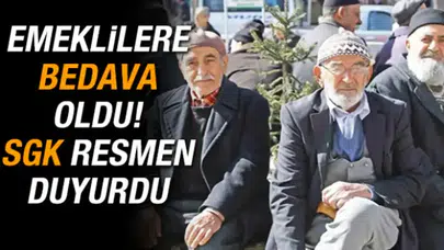 Emeklilere Müjde: SGK'dan Bedava Hizmet Açıklaması!