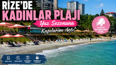 Rize’de Kadınlar Plajı Yaz Sezonuna Kapılarını Açtı