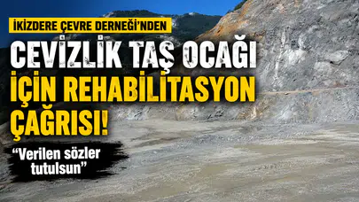 İkizdere Çevre Derneği'nden Cevizlik Taş Ocağı İçin Rehabilitasyon Çağrısı