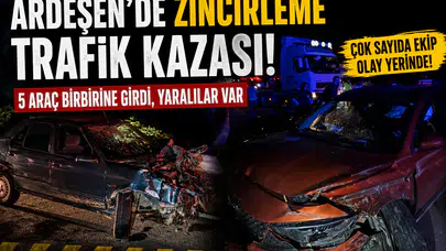 Rize Ardeşen'de Zincirleme Trafik Kazası! 5 Araç Çarpıştı, Yaralılar Var