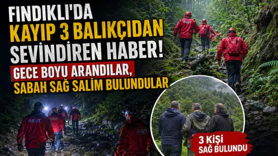 Fındıklı'da Kayıp 3 Balıkçıdan Sevindiren Haber! Gece Boyu Arandılar, Sabah Sağ Salim Bulundular