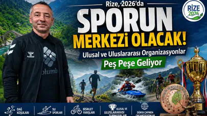 Rize, 2026'da Sporun Merkezi Olacak! Ulusal ve Uluslararası Organizasyonlar Peş Peşe Geliyor