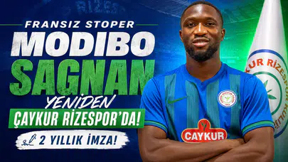 Fransız Stoper Modibo Sagnan Yeniden Çaykur Rizespor'da! 2 Yıllık İmza