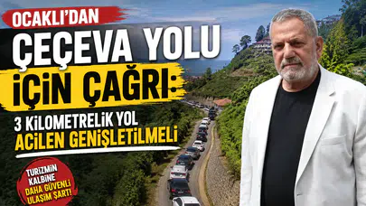 Ocaklı'dan Çeçeva Yolu İçin Çağrı: 3 Kilometrelik Yol Acilen Genişletilmeli