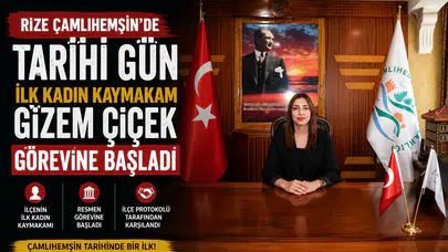 Rize Çamlıhemşin'de Tarihi Gün: İlk Kadın Kaymakam Gizem Çiçek Görevine Başladı