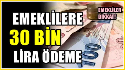 Emeklilere Yeni Müjde: 30 Bin Liralık Yardım Tutarı Yeniden Güncellendi!