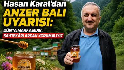 Hasan Karal’dan Anzer Balı Uyarısı: Dünya Markasıdır, Sahtekârlardan Korumalıyız