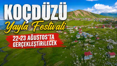 Koçdüzü Yayla Festivali 22-23 Ağustos’ta Gerçekleştirilecek
