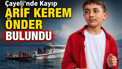 Çayeli’de Kayıp Çocuk Arif Kerem Önder'den Acı Haber Geldi