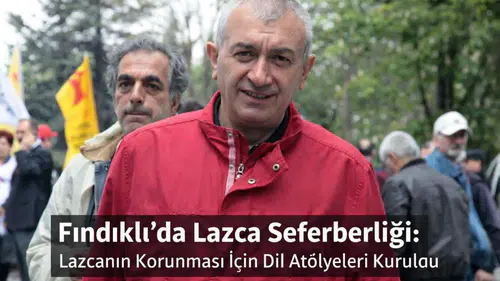 Fındıklı’da Lazca Seferberliği: Lazcanın Korunması İçin Dil Atölyeleri Kuruldu