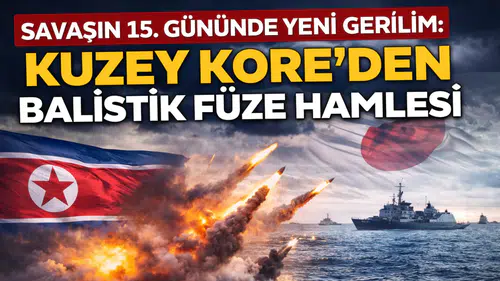 Orta Doğu’daki Savaşın 15. Gününde Yeni Gerilim: Kuzey Kore’den Balistik Füze Hamlesi