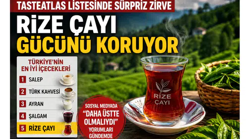 TasteAtlas Listesinde Sürpriz Zirve: Rize Çayı Gücünü Koruyor