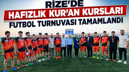 Rize'de Hafızlık Kur'an Kursları Futbol Turnuvası Tamamlandı