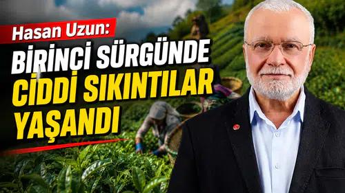 Hasan Uzun: Birinci Sürgünde Ciddi Sıkıntılar Yaşandı