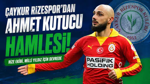 Çaykur Rizespor’dan Ahmet Kutucu Hamlesi!
