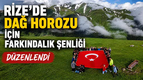Rize’de Dağ Horozu İçin Farkındalık Şenliği Düzenlendi