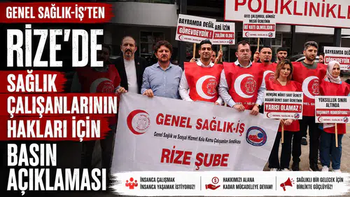Genel Sağlık-İş'ten Rize'de Sağlık Çalışanlarının Hakları İçin Basın Açıklaması
