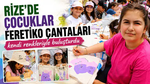 Rize'de çocuklar feretiko bezinden çanta yaparak eğlendi ve yerel kültürü keşfetti!
