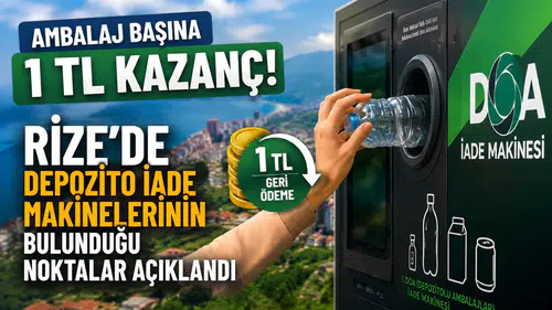 Ambalaj Başına 1 TL Kazanç! Rize'de Depozito İade Makinelerinin Bulunduğu Noktalar Açıklandı