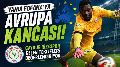 Yahia Fofana'ya Avrupa Kancası! Çaykur Rizespor Gelen Teklifleri Değerlendiriyor