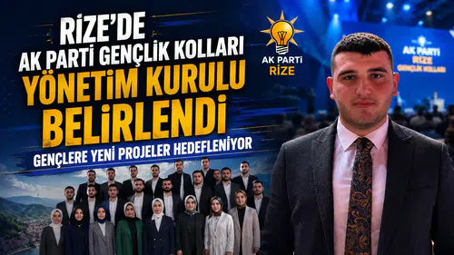 Rize'de AK Parti Gençlik Kolları Yönetim Kurulu Belirlendi, Gençlere Yeni Projeler Hedefleniyor