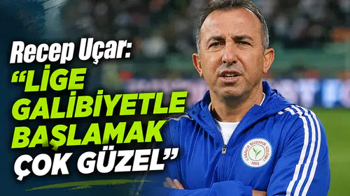 Recep Uçar: Lige Galibiyetle Başlamak Çok Güzel