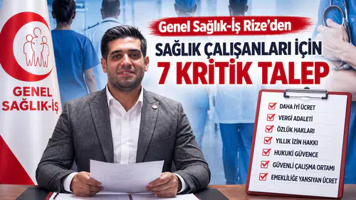 Genel Sağlık-İş Rize’den Sağlık Çalışanları İçin 7 Kritik Talep