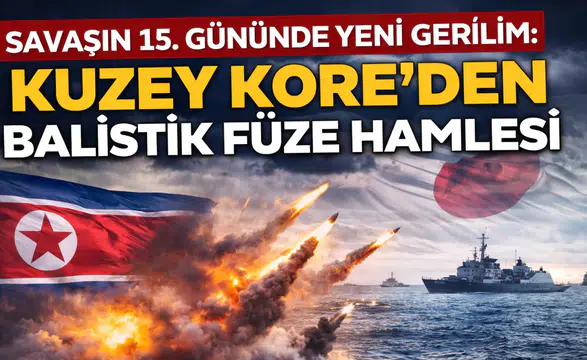 Orta Doğu’daki Savaşın 15. Gününde Yeni Gerilim: Kuzey Kore’den Balistik Füze Hamlesi