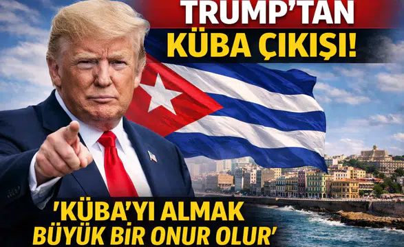 Donald Trump’tan Küba Çıkışı: Küba’yı Almak Büyük Bir Onur Olur