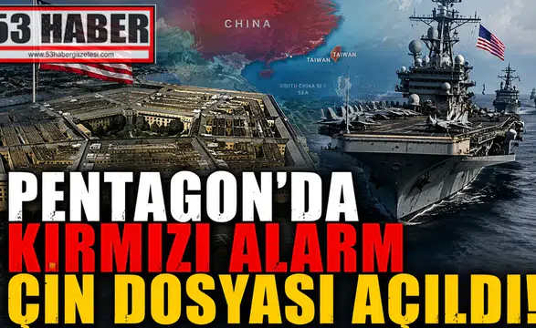 ABD-Çin ilşkilerinde Pentagon'dan tehlikeli hamle!