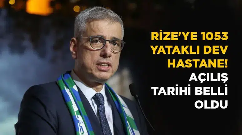 Rize Şehir Hastanesi Ne Zaman Açılacak? Bakan Memişoğlu Müjdeyi Verdi