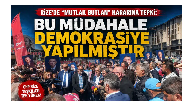 Rize’de Mutlak Butlan Kararına Tepki: Bu Müdahale Demokrasiye Yapılmıştır