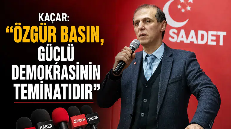 Kaçar: Özgür Basın, Güçlü Demokrasinin Teminatıdır