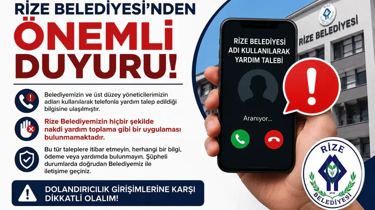 Rize Belediyesi'nden Dolandırıcılık Uyarısı: Telefonla Yardım Talebine İtibar Etmeyin
