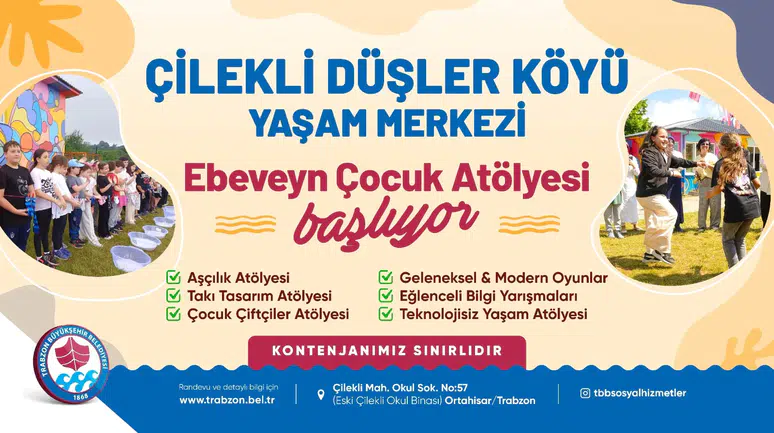 Trabzon Büyükşehir'den Ebeveyn ve Çocuklara Özel Atölye Programı