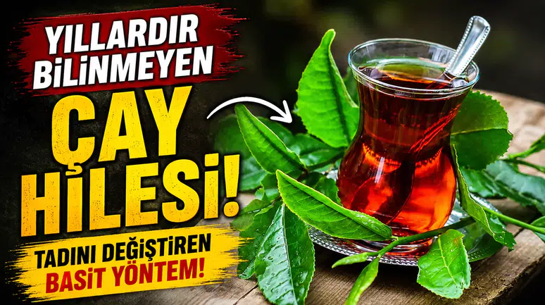 Yıllardır bilinmeyen çay hilesi! Tadını değiştiren basit yöntem!