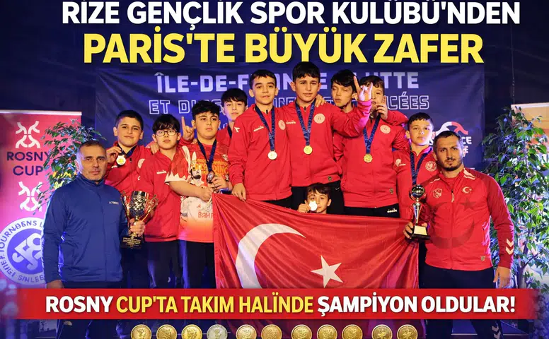 Rize Gençlik Spor Kulübü’nden Paris’te Büyük Zafer
