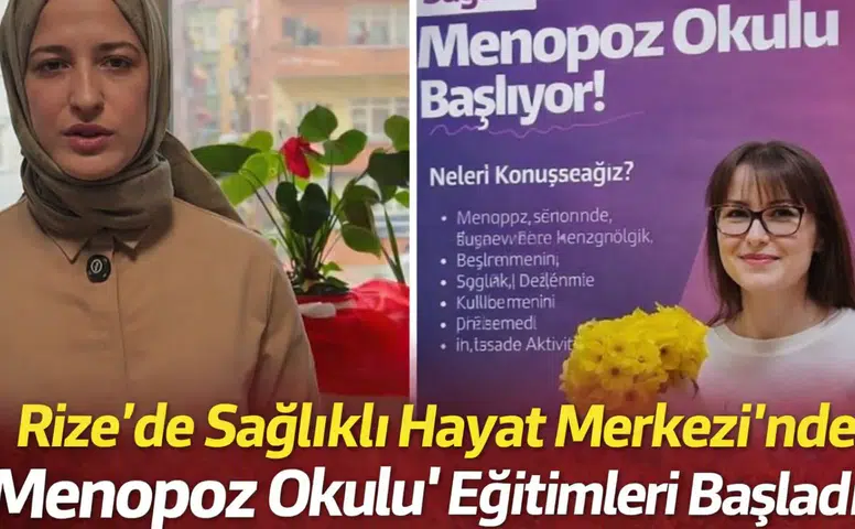 Rize’de Sağlıklı Hayat Merkezi’nde Menopoz Okulu Eğitimleri Başladı