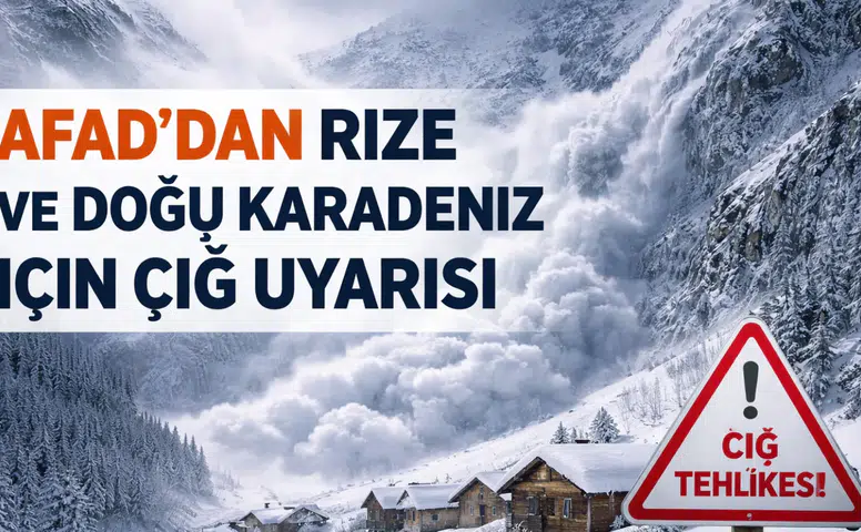 AFAD’dan Rize ve Doğu Karadeniz İçin Çığ Uyarısı
