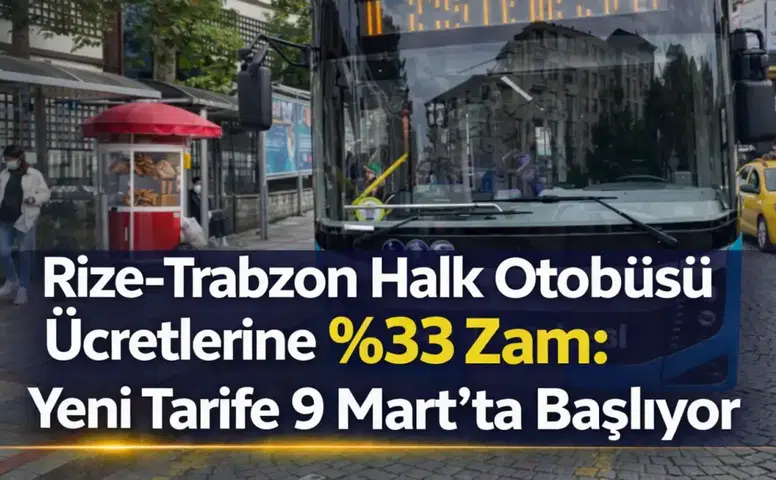 Rize–Trabzon Halk Otobüsü Ücretlerine %33 Zam: Yeni Tarife 9 Mart’ta Başlıyor