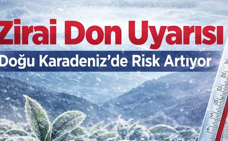 Rize Valiliği’nden Zirai Don Uyarısı: Doğu Karadeniz’de Risk Artıyor