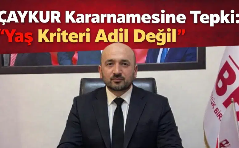 ÇAYKUR Kararnamesine Tepki: “Yaş Kriteri Adil Değil”