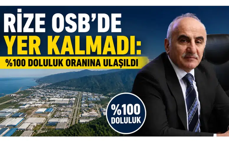Rize OSB’de Yer Kalmadı: %100 Doluluk Oranına Ulaşıldı