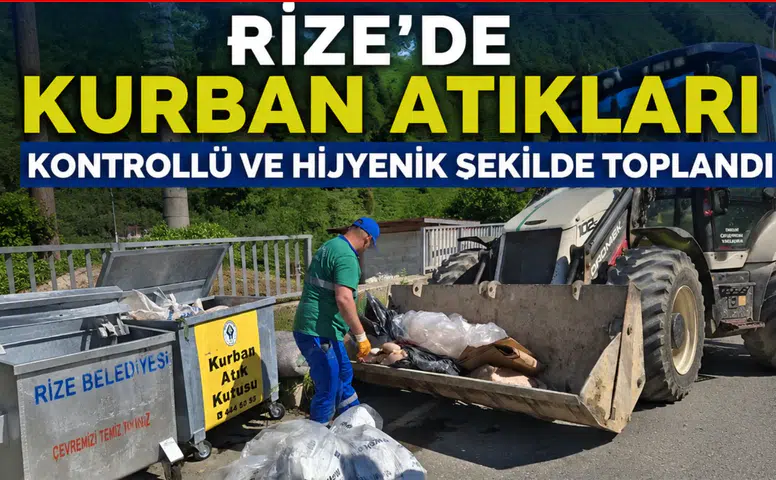 Rize’de Kurban Atıkları Kontrollü ve Hijyenik Şekilde Toplandı