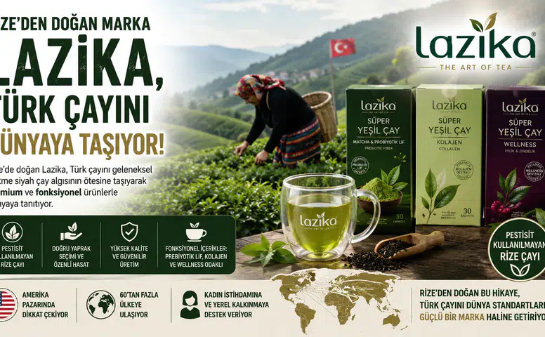 Rize’den Dünyaya Açılan Çay Markası: Lazika, Türk Çayını Global Arenaya Taşıyor