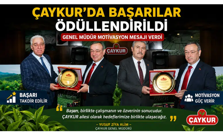 ÇAYKUR'da Başarılar Ödüllendirildi, Genel Müdür Motivasyon Mesajı Verdi