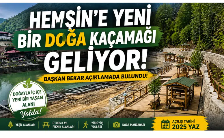 Hemşin’e Yeni Bir Doğa Kaçamağı Geliyor: Başkan Bekar Açıklamada Bulundu!