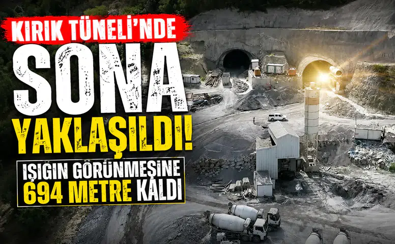 Kırık Tüneli’nde Sona Yaklaşıldı: Işığın Görünmesine 694 Metre Kaldı