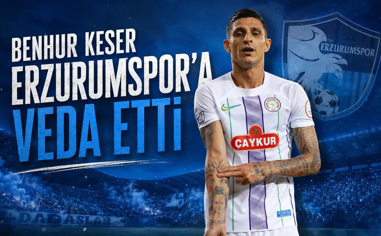 Benhur Keser Erzurumspor'a Veda Etti